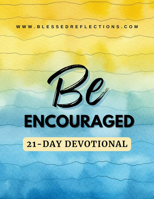 Be Encouraged 21 Day Devotional