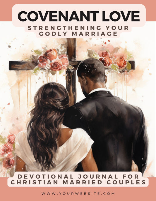 Covenant Love- Strengthening Your Godly Marriage Devotional